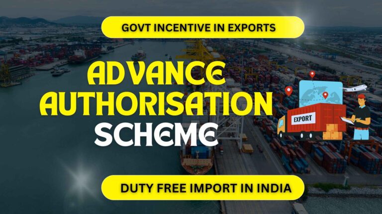 Advance Authorisation Scheme in Import and Export Eligibility, Duty FREE Import, How to Apply (Full Guide)