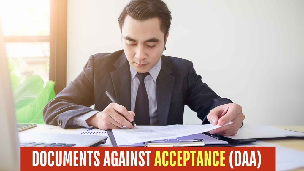 Documents Against Acceptance (DAA)