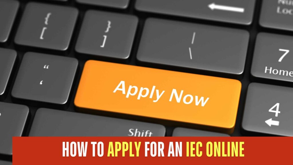 How to Apply for an IEC Online: