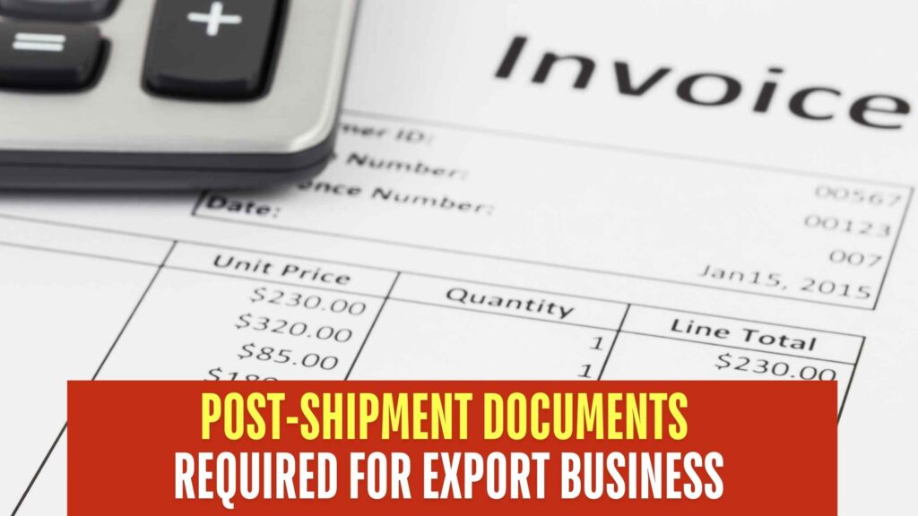 Post-Shipment Documents Required For Export Business