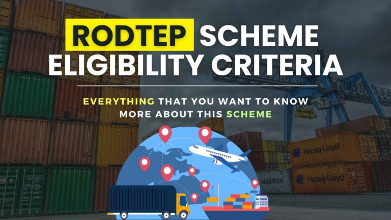 RODTEP Scheme For Exporters Full Form, Eligibility, How to Apply, Benefits