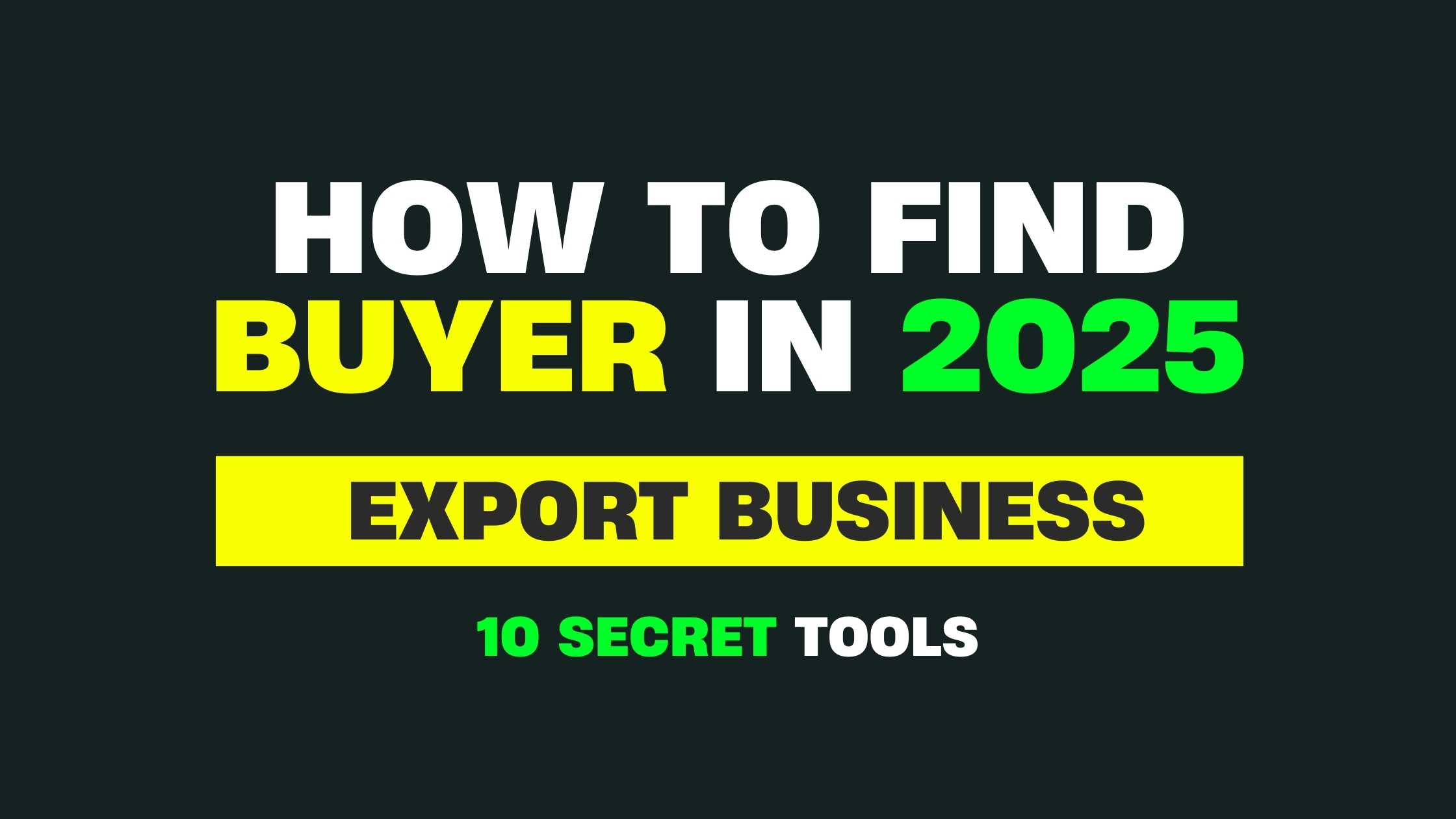 How to Find Buyers for Export Business: AI Tools, Trade Exhibitions & Govt Websites (Complete Guide)
